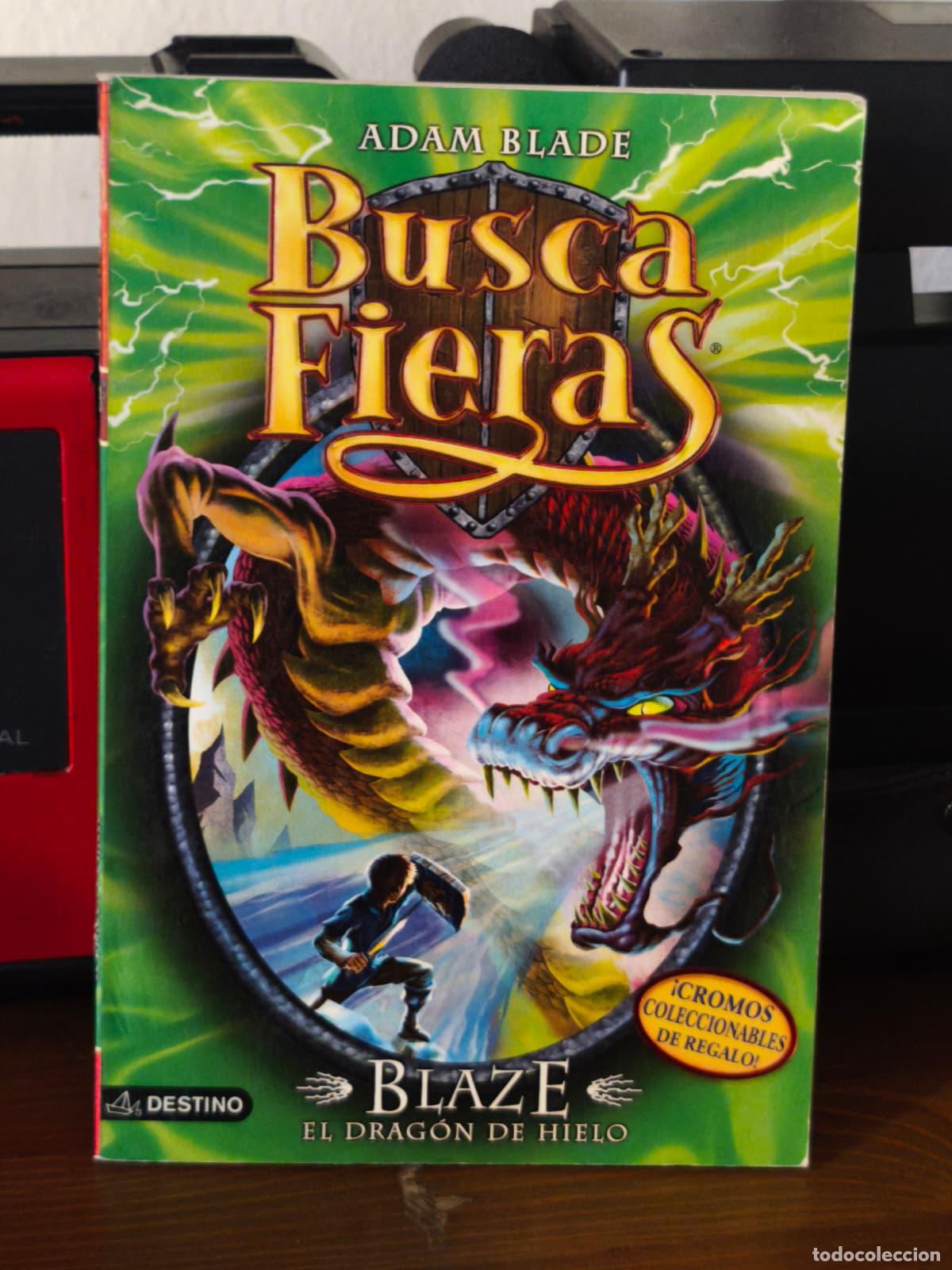 Libros de segunda mano: BLAZE, EL DRAGON DE HIELO - Busca fieras n&ordm; 23 - Adam Blade - Destino - 2013 (IB10479AW)