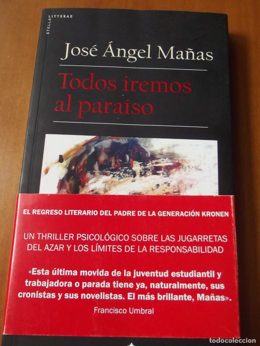 Libros de segunda mano: Libro. Todos iremos al para&iacute;so. Jos&eacute; &Aacute;ngel Ma&ntilde;as