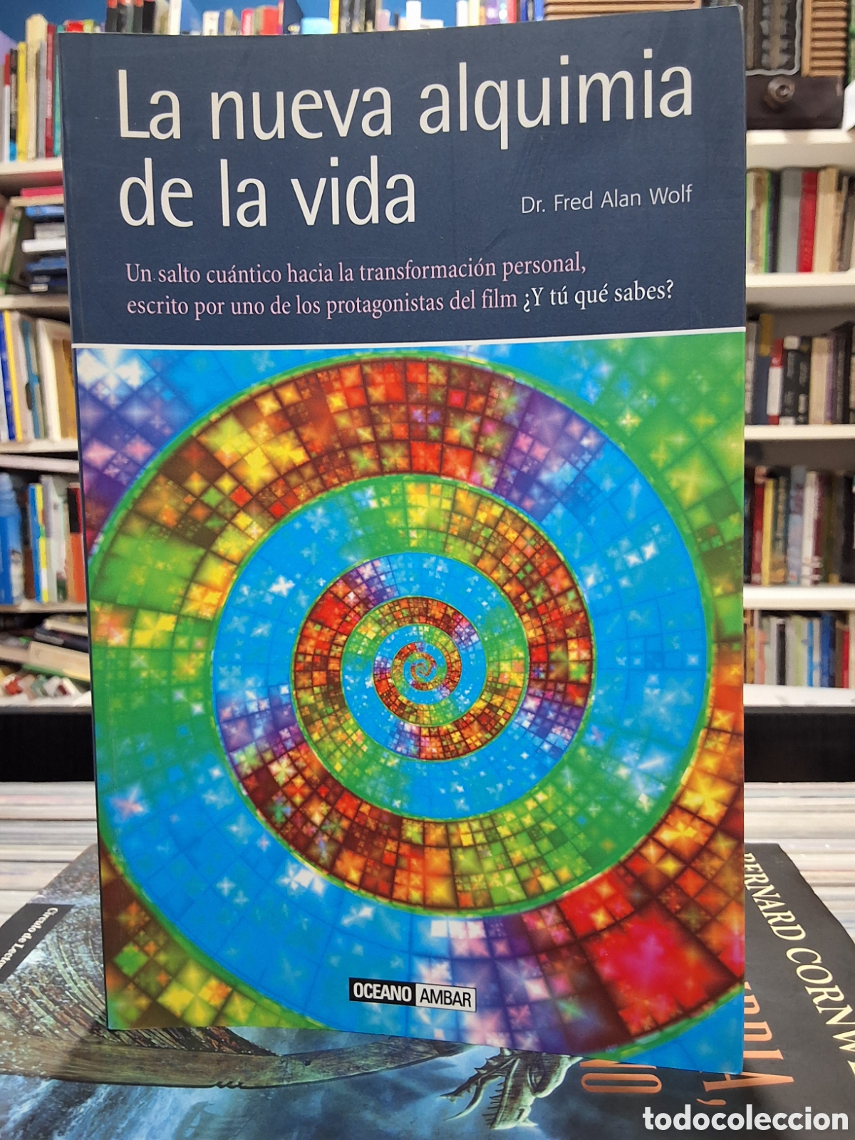 Libros de segunda mano: LA NUEVA ALQUIMIA DE LA VIDA - Dr. FRED ALAN WOLF - AUTOAYUDA - CRECIMIENTO PERSONAL