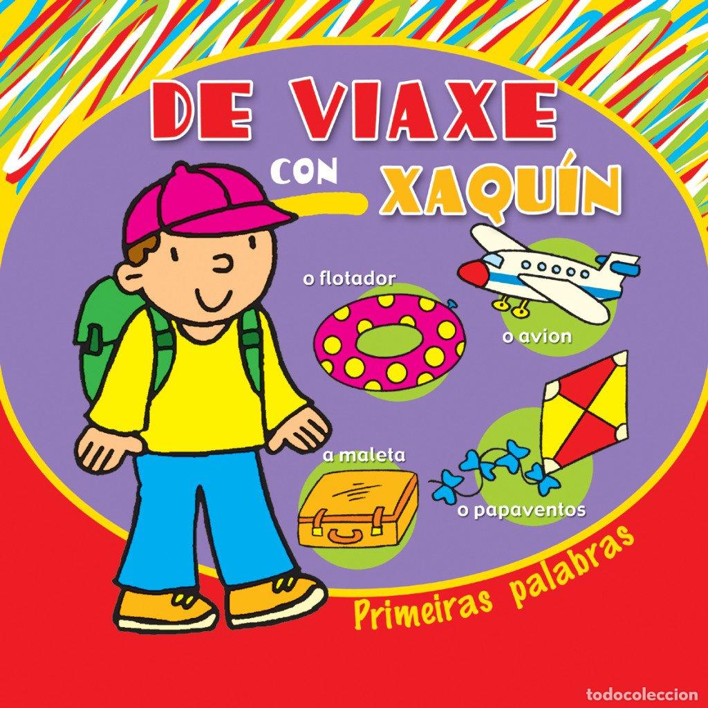 Libros de segunda mano: De Viaxe con Xaqu&iacute;n - Equipo Editorial de Ba&iacute;a Edici&oacute;ns - Infantil-xuvenil