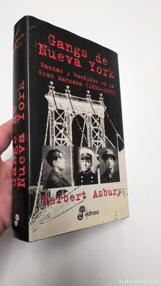 Libros de segunda mano: Gangs de Nueva York - Herbert Asbury