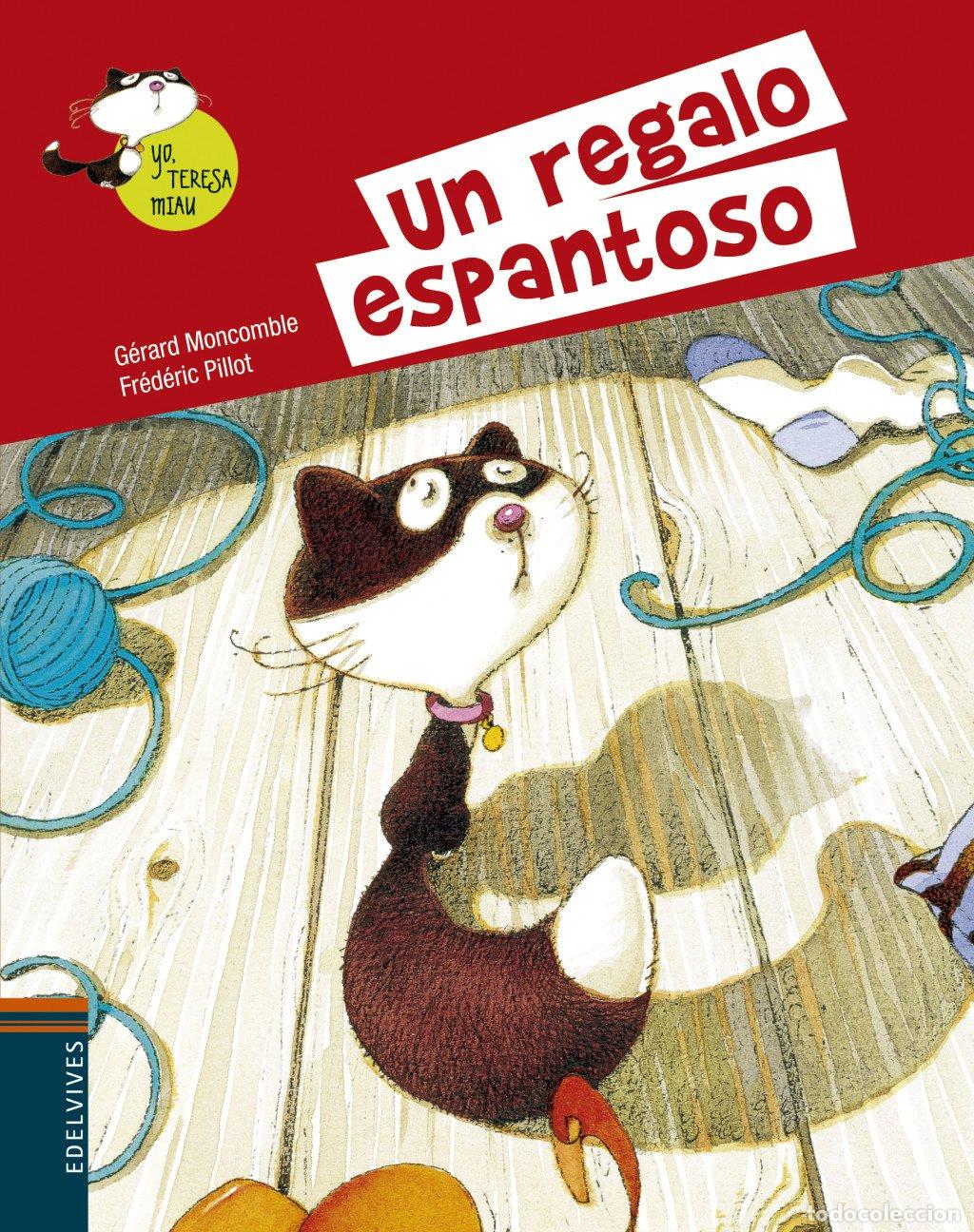 Libros de segunda mano: Un Regalo Espantoso - Gerard Moncomble - Editorial Luis Vives - Yo, Teresa Miau, N&ordm; 7