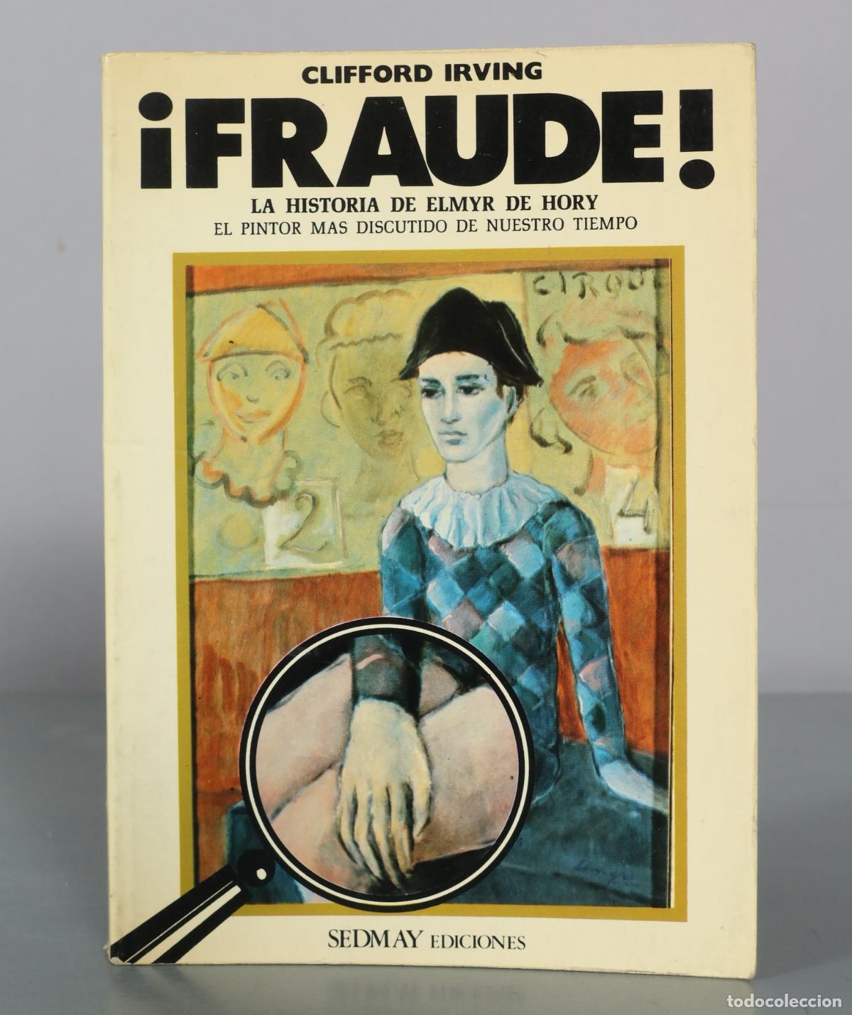 Libros de segunda mano: &iexcl;Fraude! - La historia de Elmyr de Hory - Clifford Irving - Sedmay Ediciones