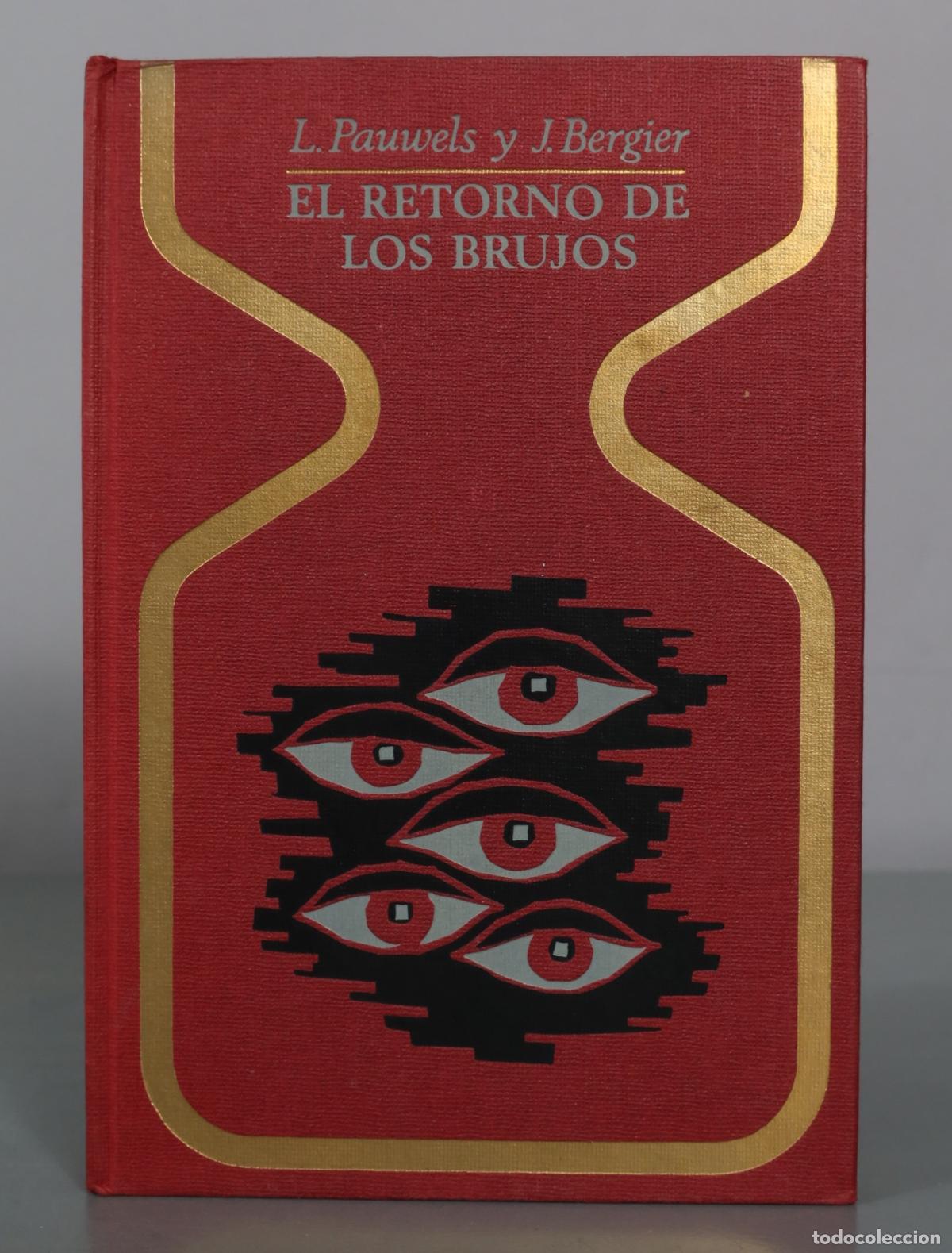 Libros de segunda mano: El retorno de los brujos - L. Pauwels, J. Bergier