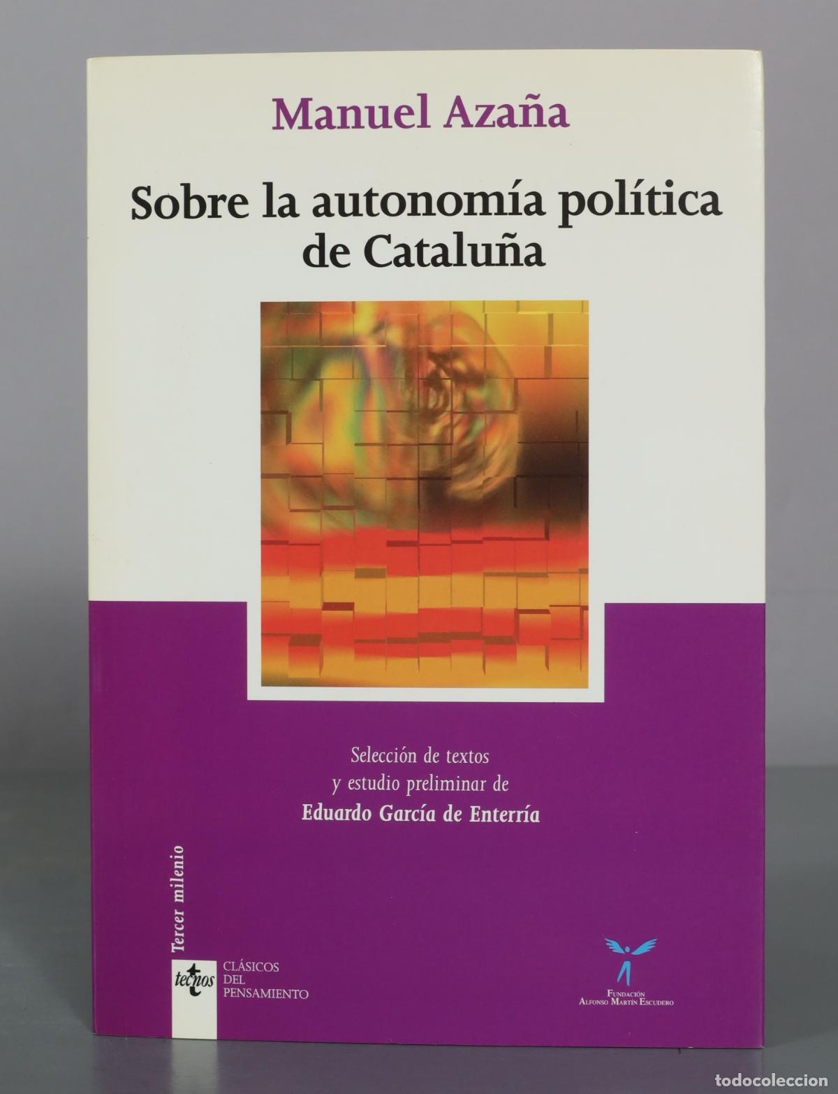 Libros de segunda mano: Sobre la autonom&iacute;a pol&iacute;tica de Catalu&ntilde;a - Manuel Aza&ntilde;a - Tecnos