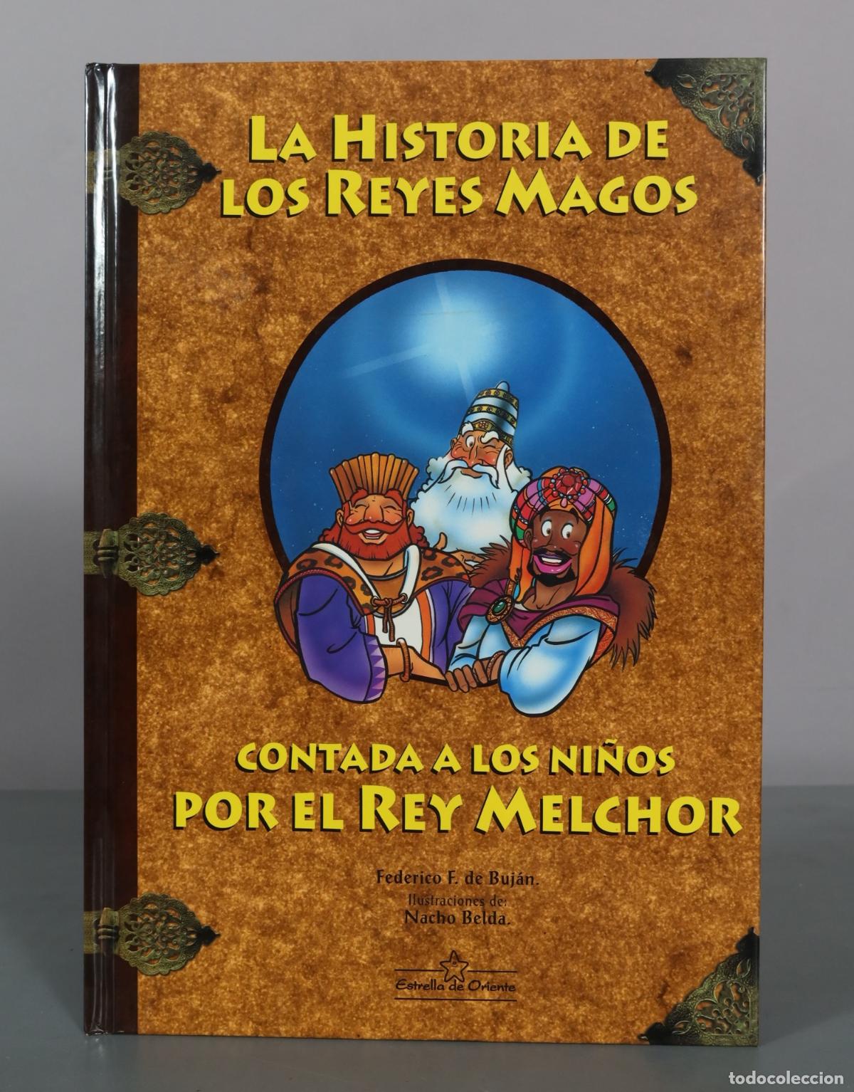 Libros de segunda mano: La Historia de los Reyes Magos - Contada a los ni&ntilde;os por el Rey Melchor - DEDICADO AUTOGRAFO AUTOR