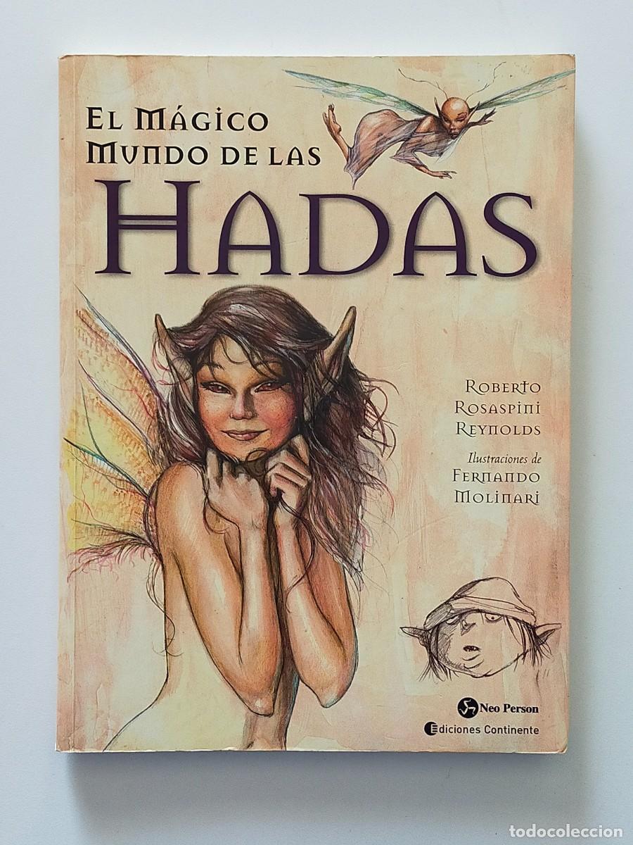 Libros de segunda mano: EL MAGICO MUNDO DE LAS HADAS - Ilustraciones de Fernando Molinari . Ediciones Continente 2004
