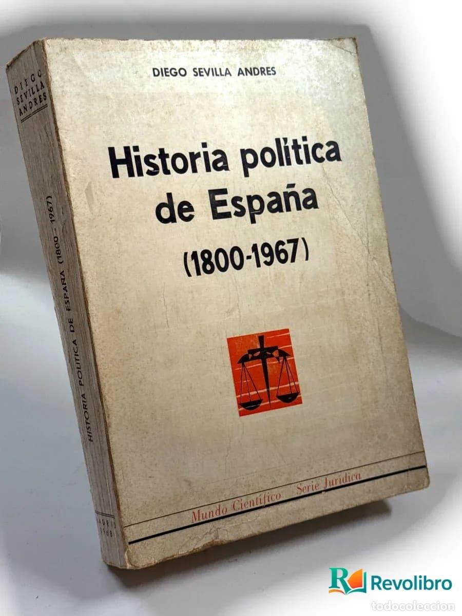 Second hand books: Historia politica de Espa&ntilde;a - Diego Sevilla Andres