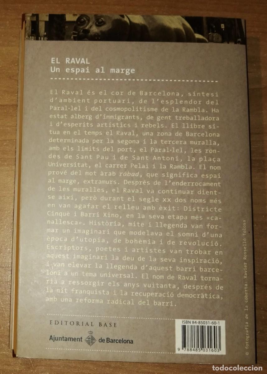 Libros de segunda mano: FERRAN AISA, MEI VIDAL - EL RAVAL. UN ESPAI AL MARGE - EDITORIAL BASE, 2006 - Foto 2