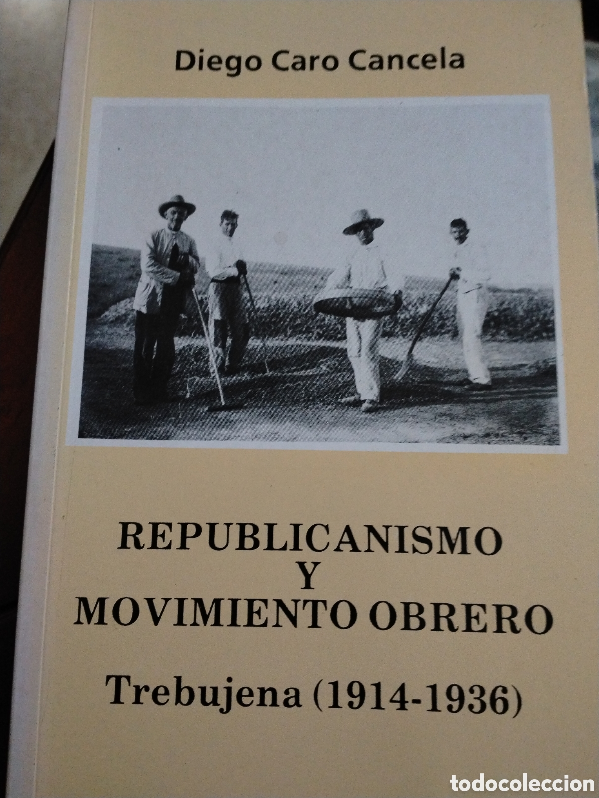Livros em segunda m&atilde;o: REPUBLICANISMO Y MOVIMIENTO OBRERO - TREBUJENA(1914-1936) - DIEGO CARO CANCELA - UCA 1992.