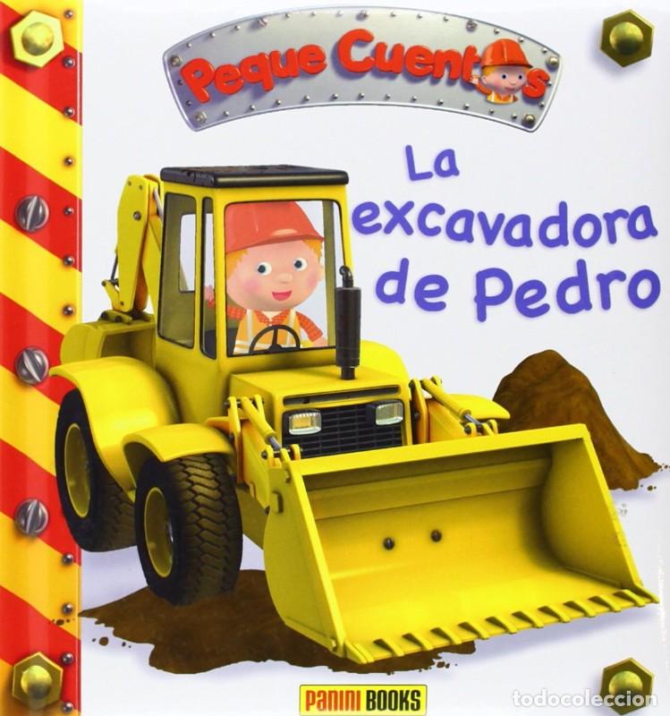 Libros de segunda mano: La Excavadora de Pedro - Alexis Nesme - Panini Espa&ntilde;a - Peque Cuentos, N&ordm; 10