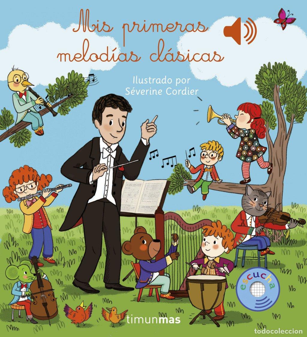 Libros de segunda mano: Mis Primeras Melod&iacute;as Cl&aacute;sicas - Severine Cordier - Timun Mas Infantil - Libros con Sonido, 01