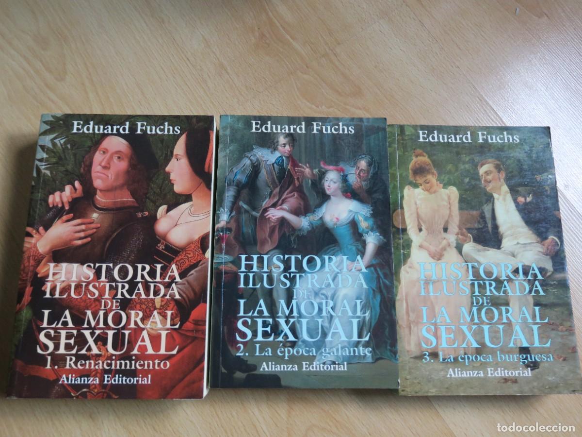 Libros de segunda mano: Historia ilustrada de la moral sexual (3. Vol.) - Eduard Fuchs