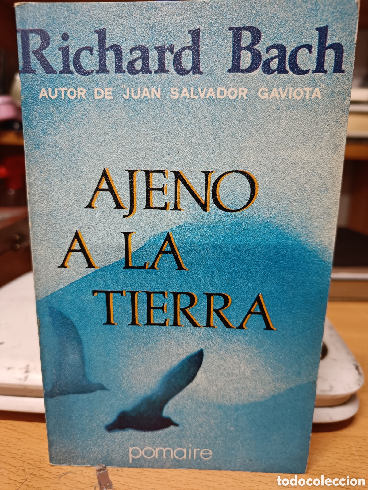 Libros de segunda mano: AJENO A LA TIERRA. RICHARD BACH