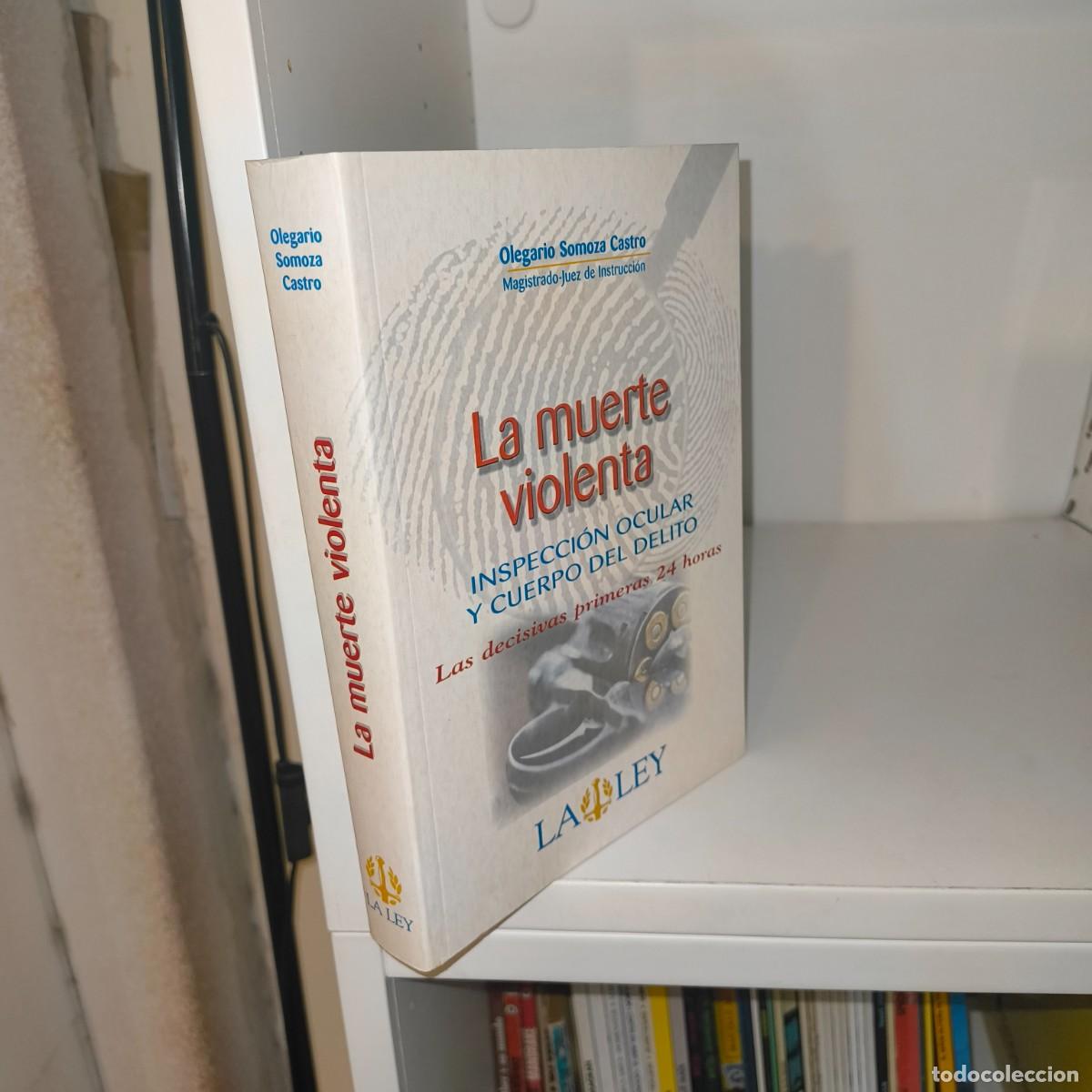 Libros de segunda mano: La muerte violenta &ndash; Olegario Somoza Castro
