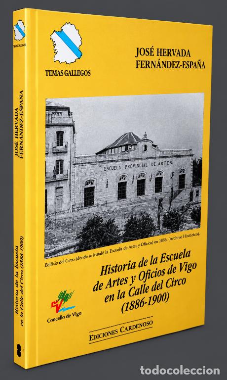 Second hand books: HISTORIA DE LA ESCUELA DE ARTES Y OFICIOS DE VIGO EN LA CALLE DEL CIRCO. GALICIA.