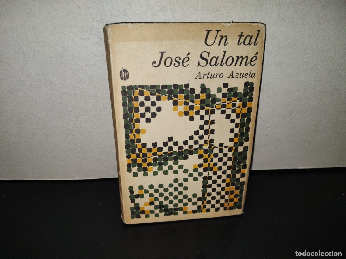 Libros de segunda mano: 202- Un Tal Jos&eacute; Salom&eacute; - Arturo Azuela - Joaqu&iacute;n Mortiz, M&eacute;xico - 1975