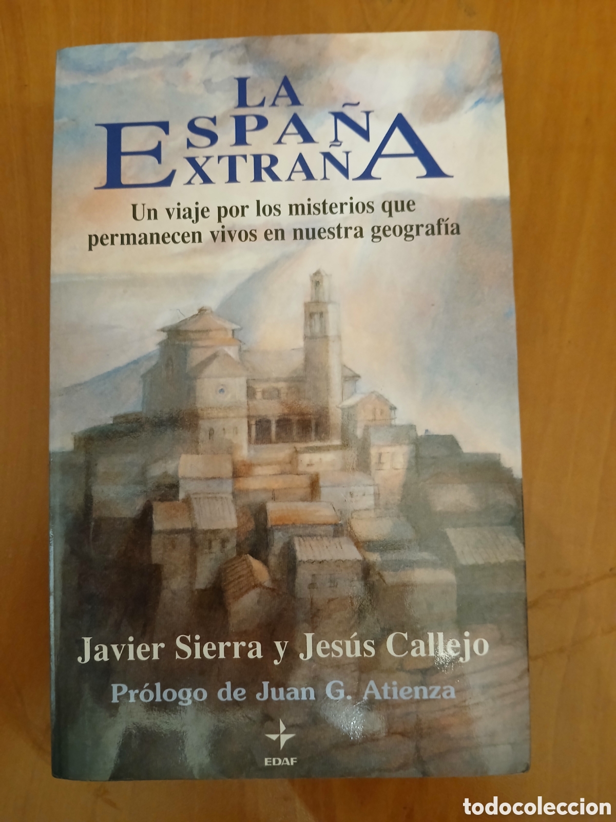 Libros de segunda mano: La Espa&ntilde;a Extra&ntilde;a. Javier Sierra y Jes&uacute;s Callejo.