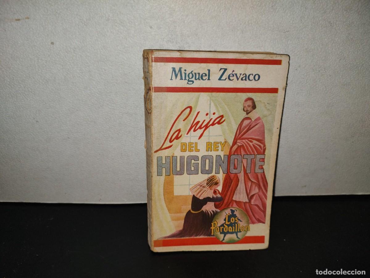 Libros de segunda mano: 202- Los Pardaill&aacute;n. La Hija Del Rey Hugonote - M&eacute;xico, D. F., 1944