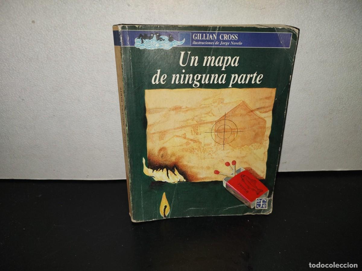 Libros de segunda mano: 202- Un Mapa De Ninguna Parte - Gillian Cross - Fondo De Cultura Econ&oacute;mica, 1998