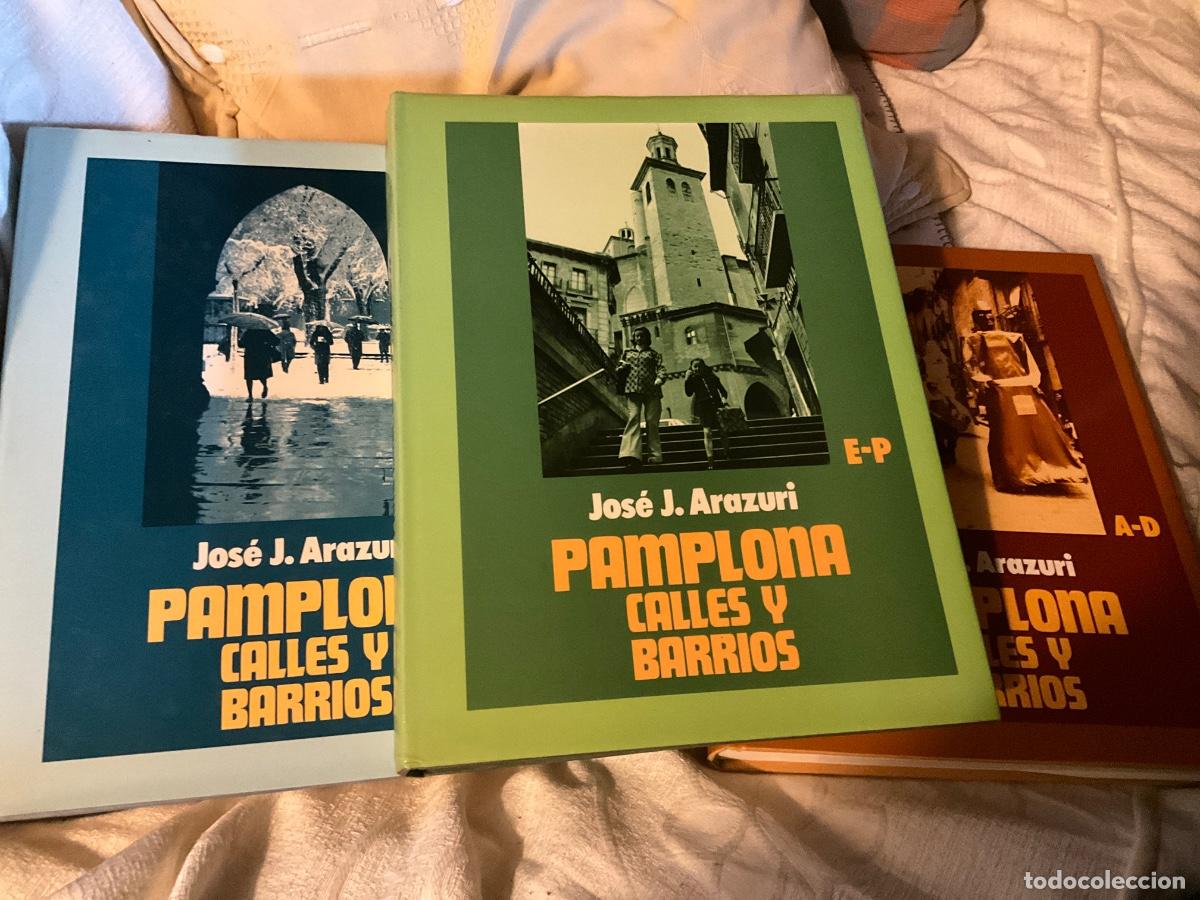 Libros de segunda mano: PAMPLONA, CALLES Y BARRIOS, JOS&Eacute; JOAQU&Iacute;N ARAZURI, 3 TOMOS OBRA COMPLETA