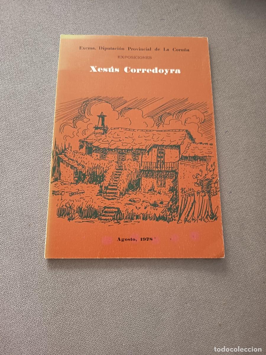 Libros de segunda mano: Xesus Corredoyra. Exposiciones. 1979. R&uacute;stica. Ilustrado. Galicia . - Foto 1