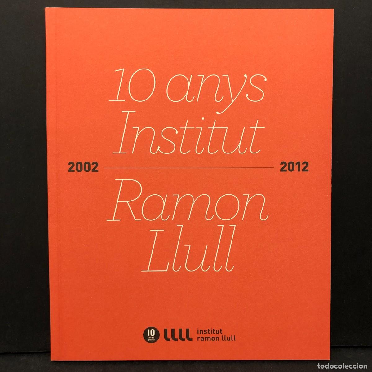 Libros de segunda mano: INSTITUT RAMON LLULL - 10 ANYS - 2002-2012 / 2135