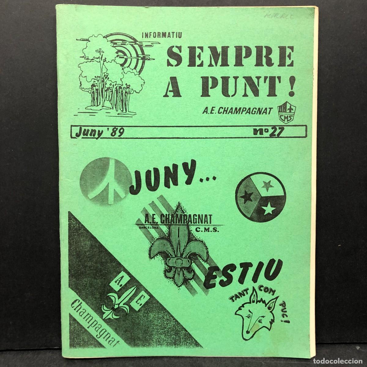 Libros de segunda mano: SEMPRE A PUNT - BUTLLET&Iacute; INFORMATIU CAMPAMENTS - EXCURSIONISME - 1989 - A.E. CHAMPAGNAT / 2140