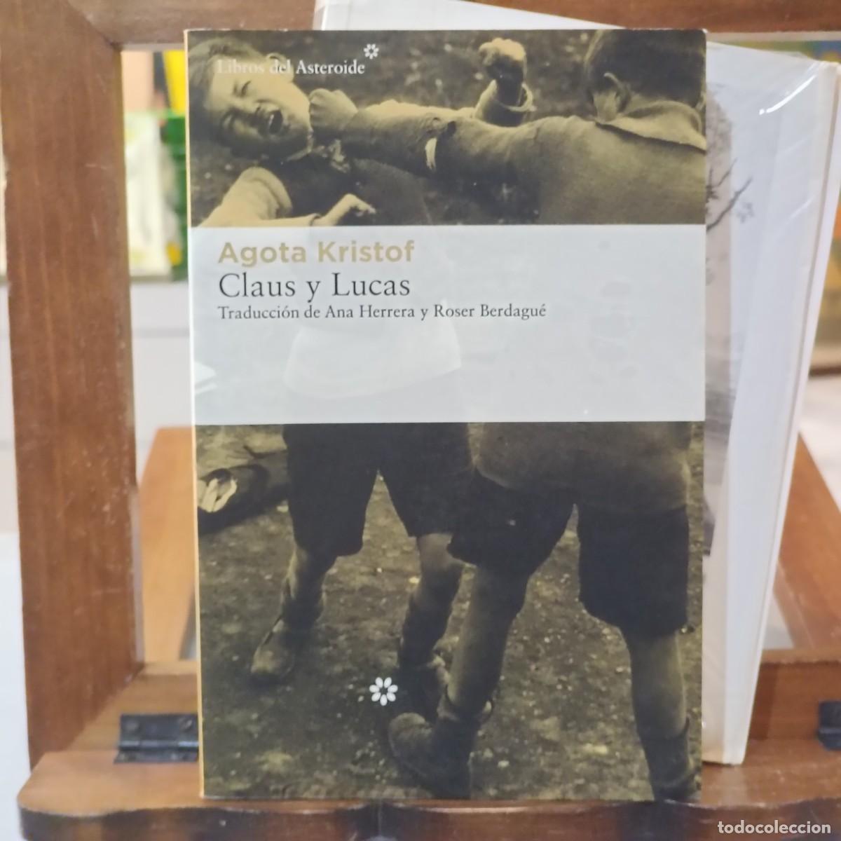 Libros de segunda mano: Claus y Lucas - Agota Kristof - Libros del Asteroide 1991