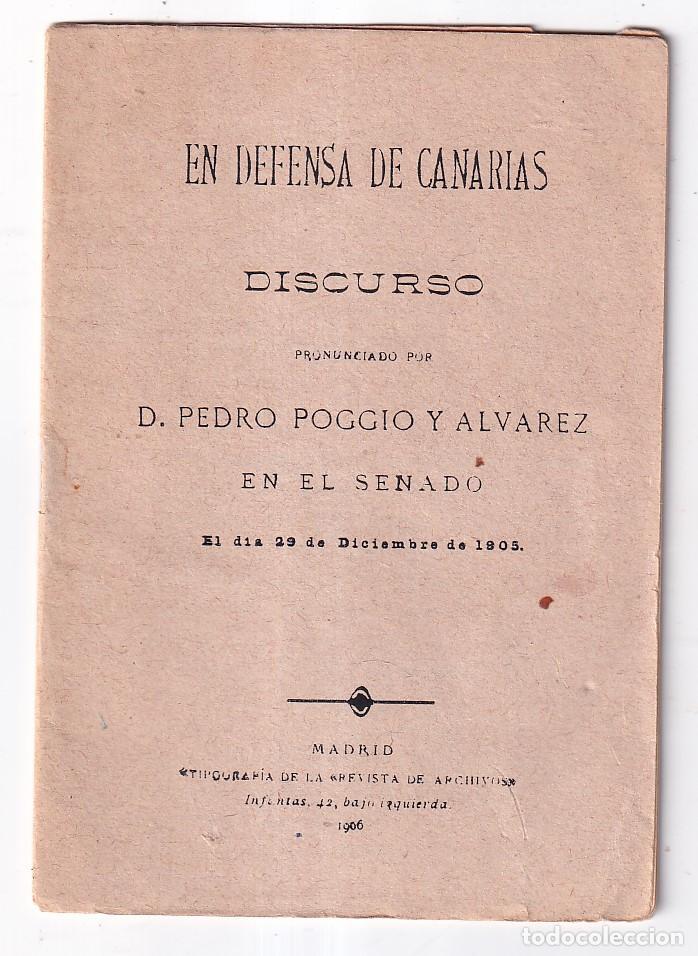 Libros de segunda mano: PEDRO POGGIO Y &Aacute;LVAREZ: EN DEFENSA DE CANARIAS. DISCURSO EN EL SENADO EN 1905. FACS&Iacute;MIL
