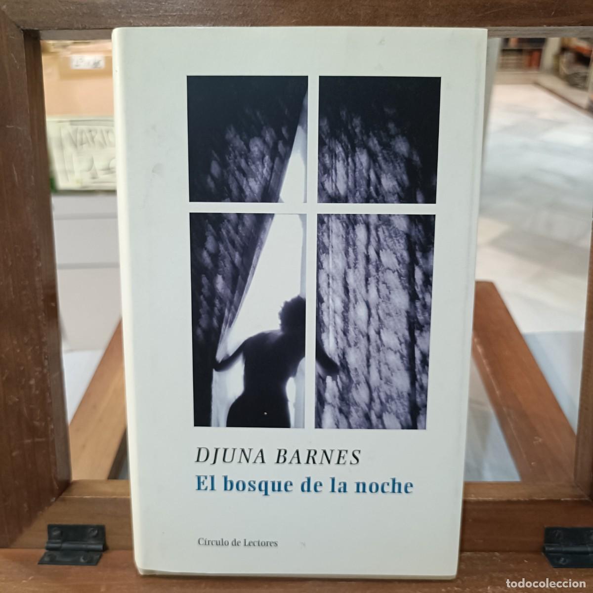 Libros de segunda mano: El Bosque de la noche - Djuna Barnes - C&iacute;rculo de Lectores 2003