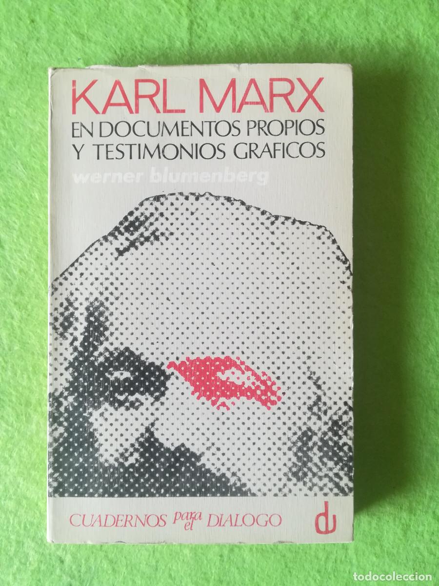 Libros de segunda mano: Karl Marx en documentos propios y testimonios graficos Werner Blumenberg cuadernos para el dialogo 1