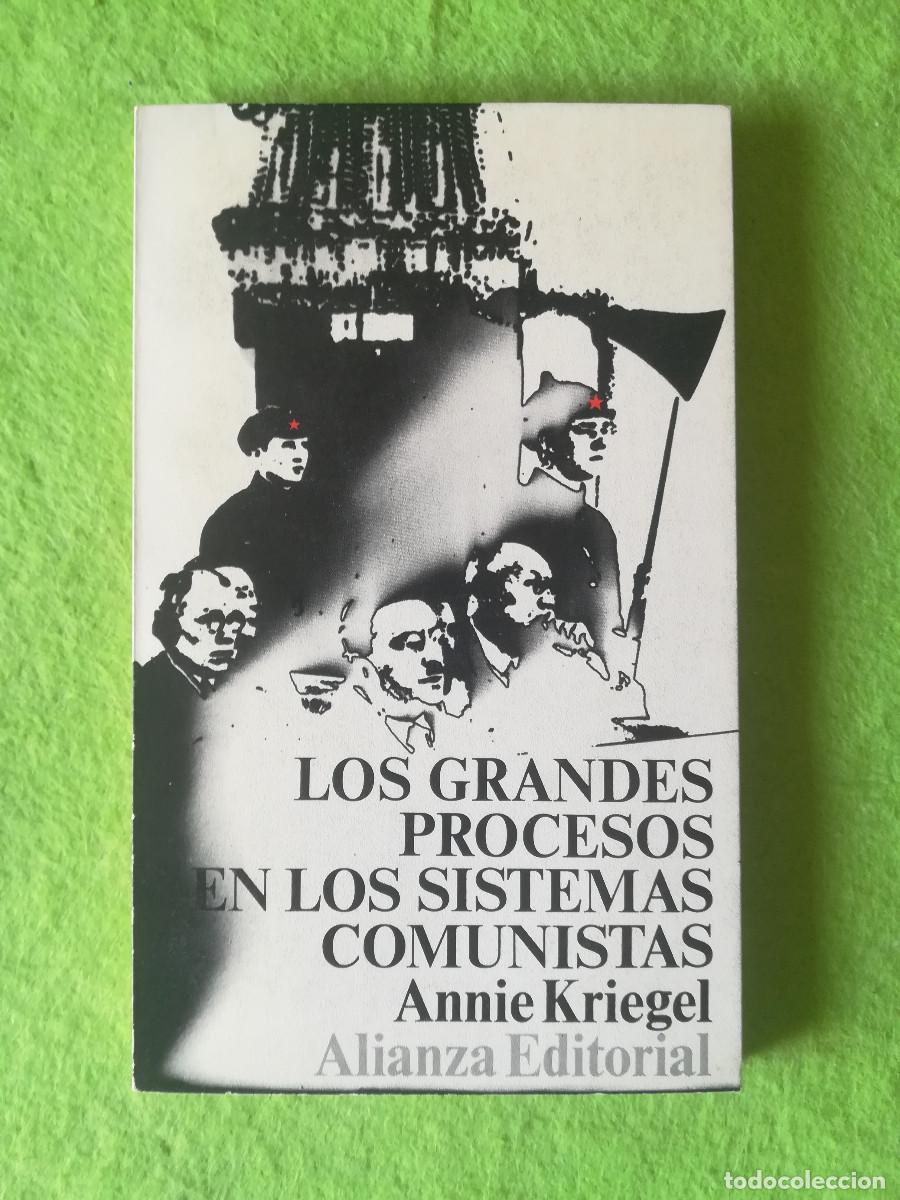Libros de segunda mano: Los grandes procesos en los sistemas comunistas Annie Kriegel alianza editorial 1973