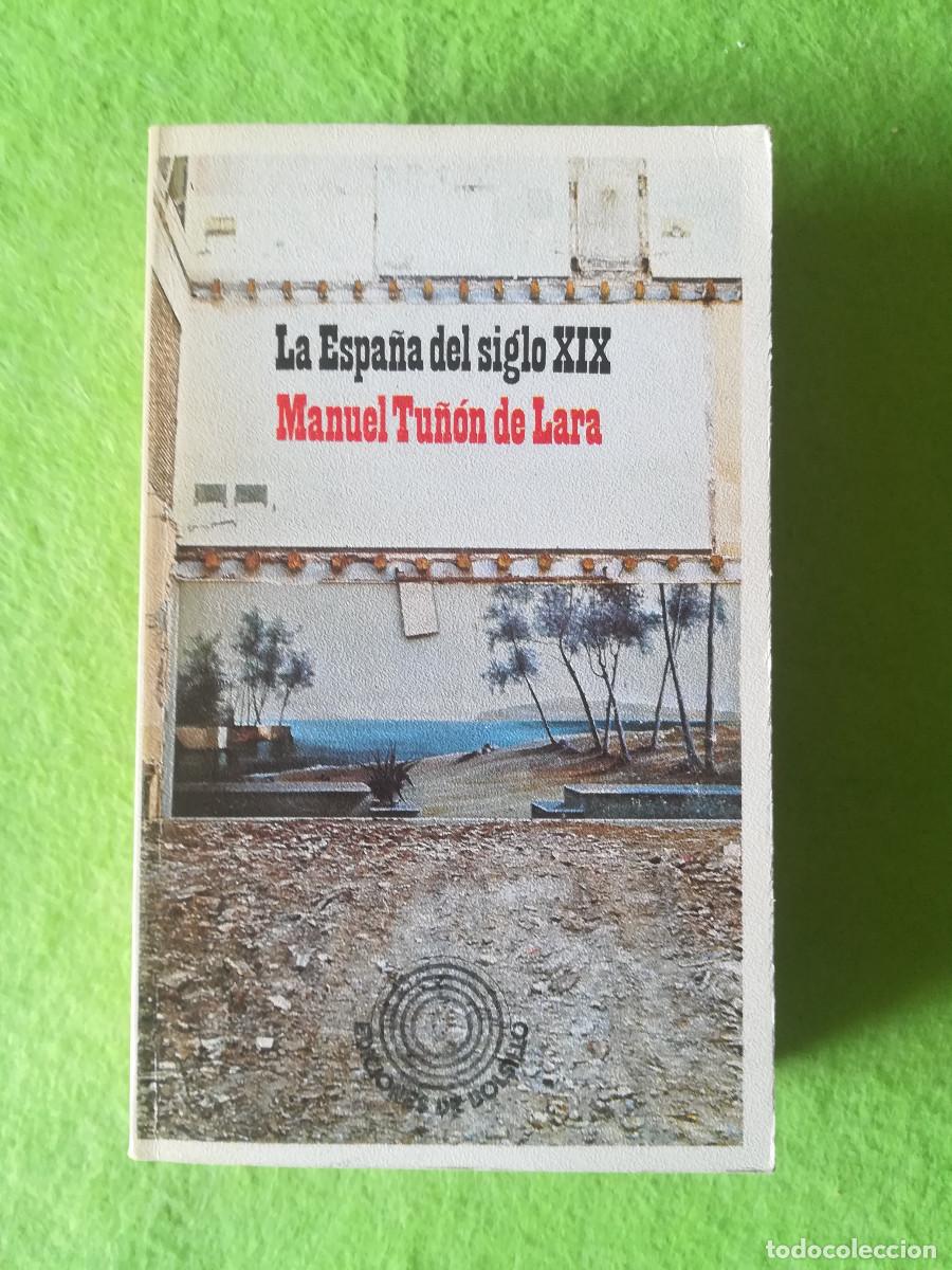 Libros de segunda mano: La Espa&ntilde;a del siglo XIX Manuel Tu&ntilde;on de Lara editorial laia 1973