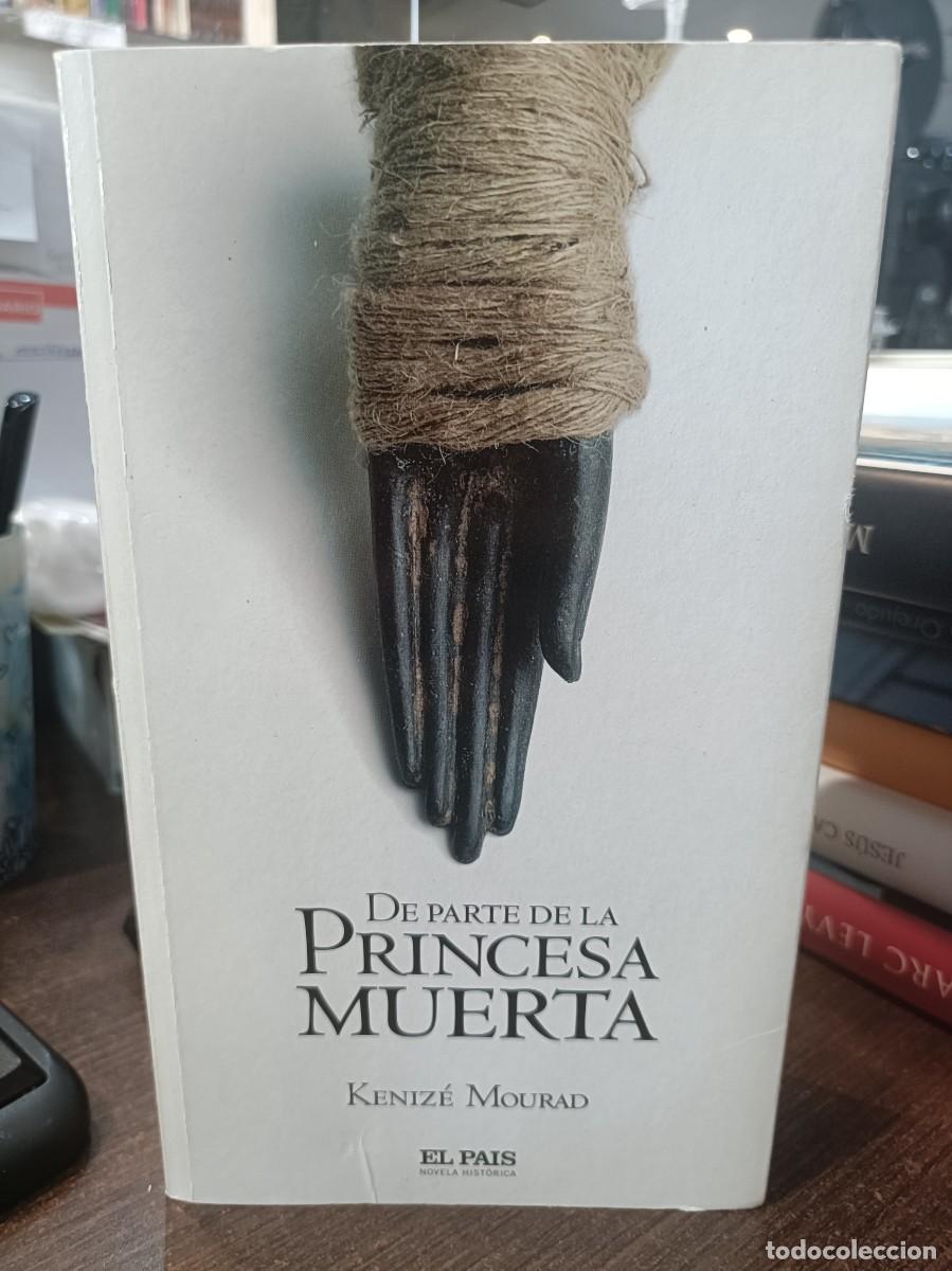 Livres d'occasion: De Parte de la Princesa Muerta - Keniz&eacute; Mourad - El Pa&iacute;s, Novela Hist&oacute;rica 2005