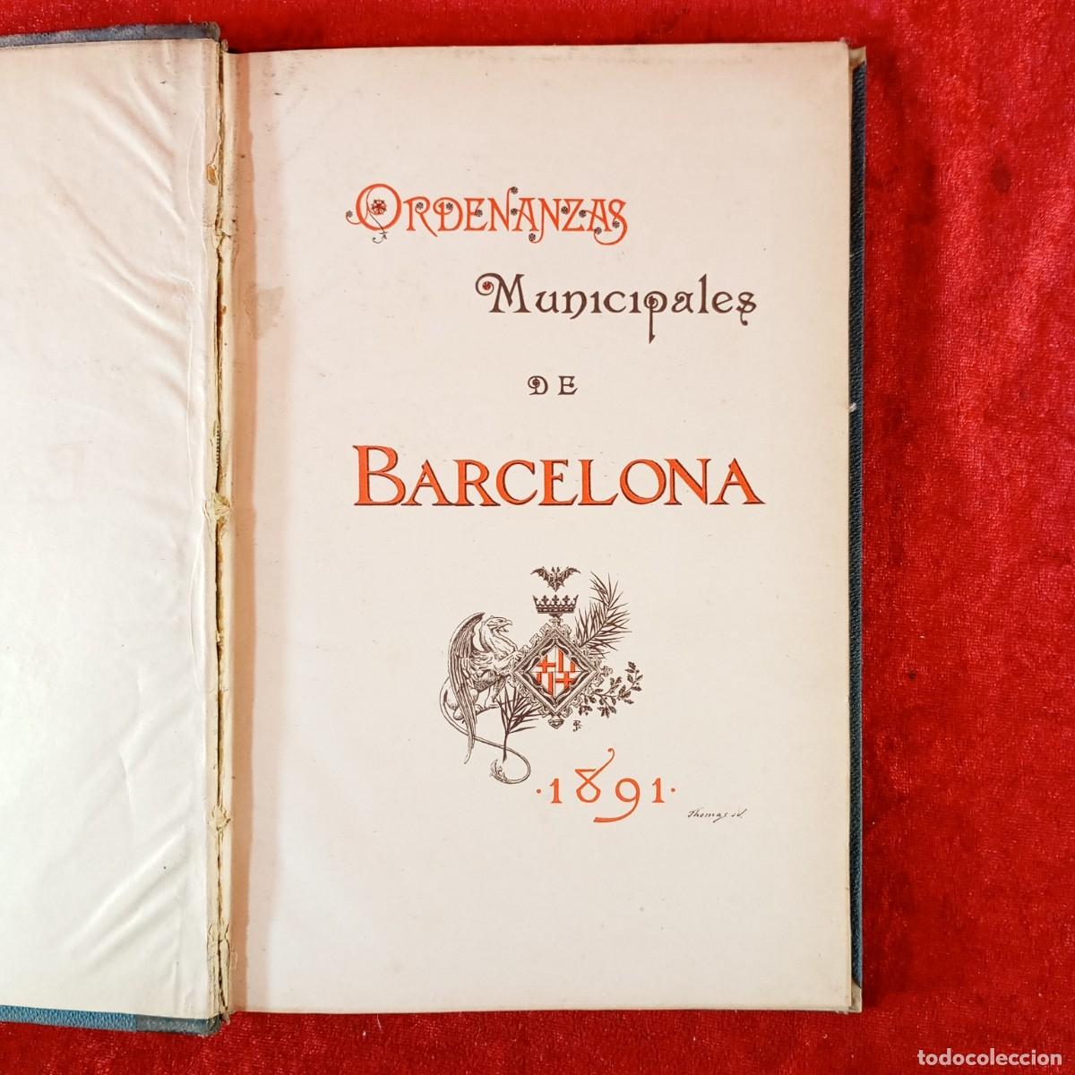 Libros de segunda mano: ORDENANZAS MUNICIPALES DE BARCELONA - 1891 - EDICI&Oacute;N OFICIAL DE LUJO / 2179