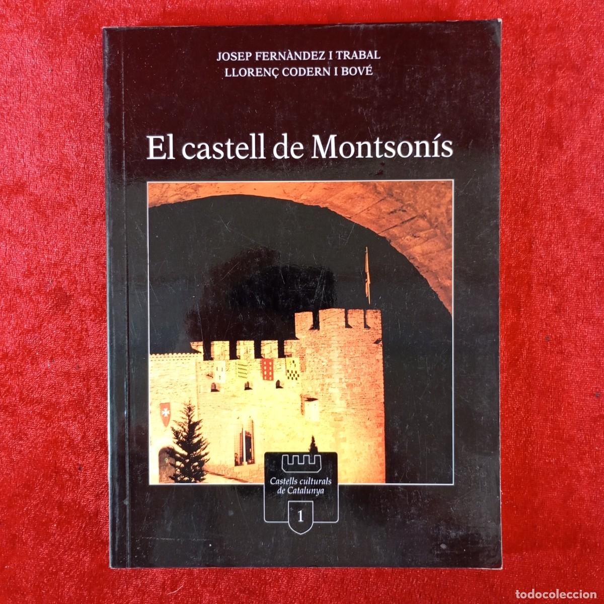 Libros de segunda mano: EL CASTELL DE MONTSON&Iacute;S - JOSEP FERN&Agrave;NDEZ I TRABAL - LLOREN&Ccedil; CODERN I BOV&Eacute; - CASTELLS / 2186
