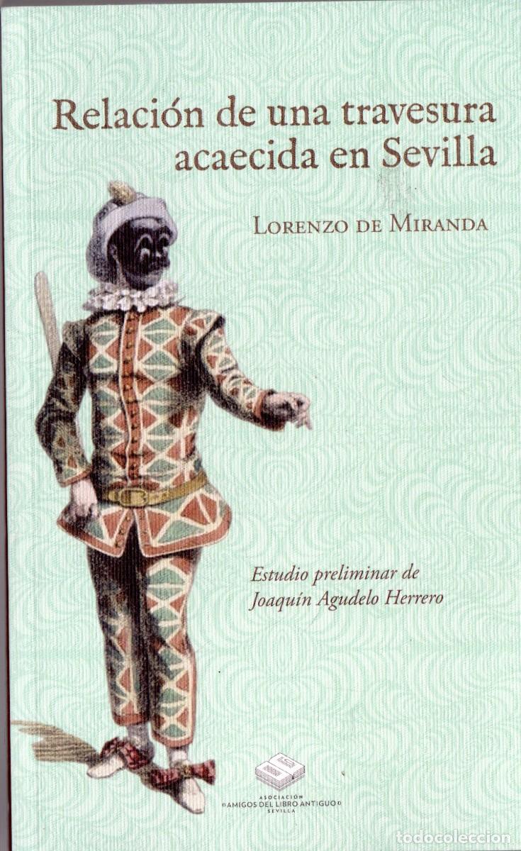 Libros de segunda mano: RELACION DE UNA TRAVESURA ACAECIDA EN SEVILLA DE MIRANDA, LORENZO ANS-1081