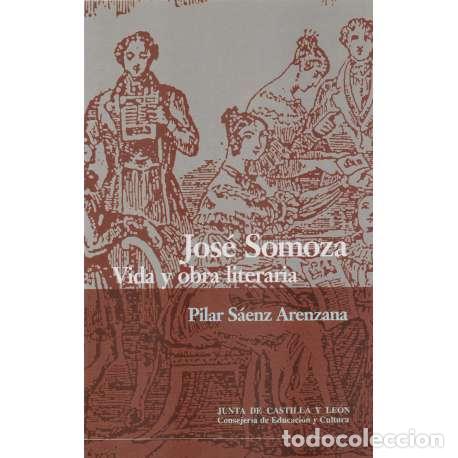 Libros de segunda mano: Jos&eacute; Somoza. Vida y obra literaria - Pilar S&aacute;enz Arenzana