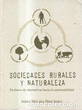 Libros de segunda mano: Sociedades rurales y naturaleza - Jaime Morales Hern&aacute;ndez