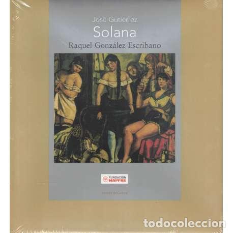 Libros de segunda mano: Jos&eacute; Guti&eacute;rrez Solana - Raquel Gonz&aacute;lez Escribano