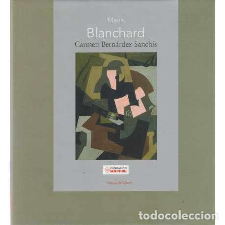 Libros de segunda mano: Mar&iacute;a Blanchard - Carmen Bern&aacute;rdez Sanch&iacute;s