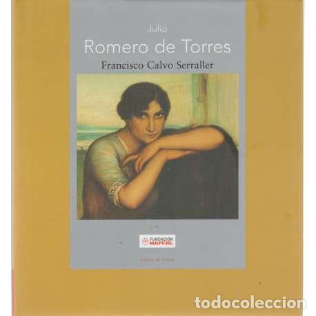 Libros de segunda mano: Julio Romero de Torres - Francisco Calvo Serraller