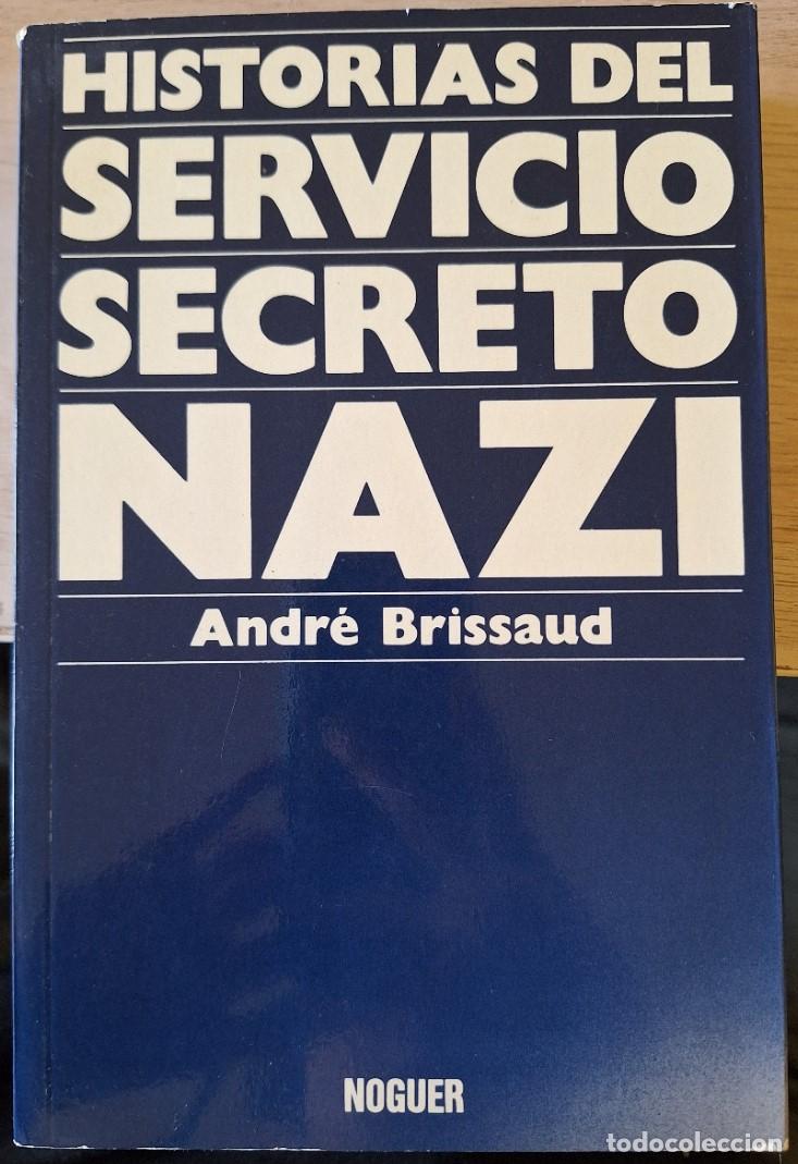 Libros de segunda mano: HISTORIAS DEL SERVICIO SECRETO NAZI. - BRISSAUD, Andre.