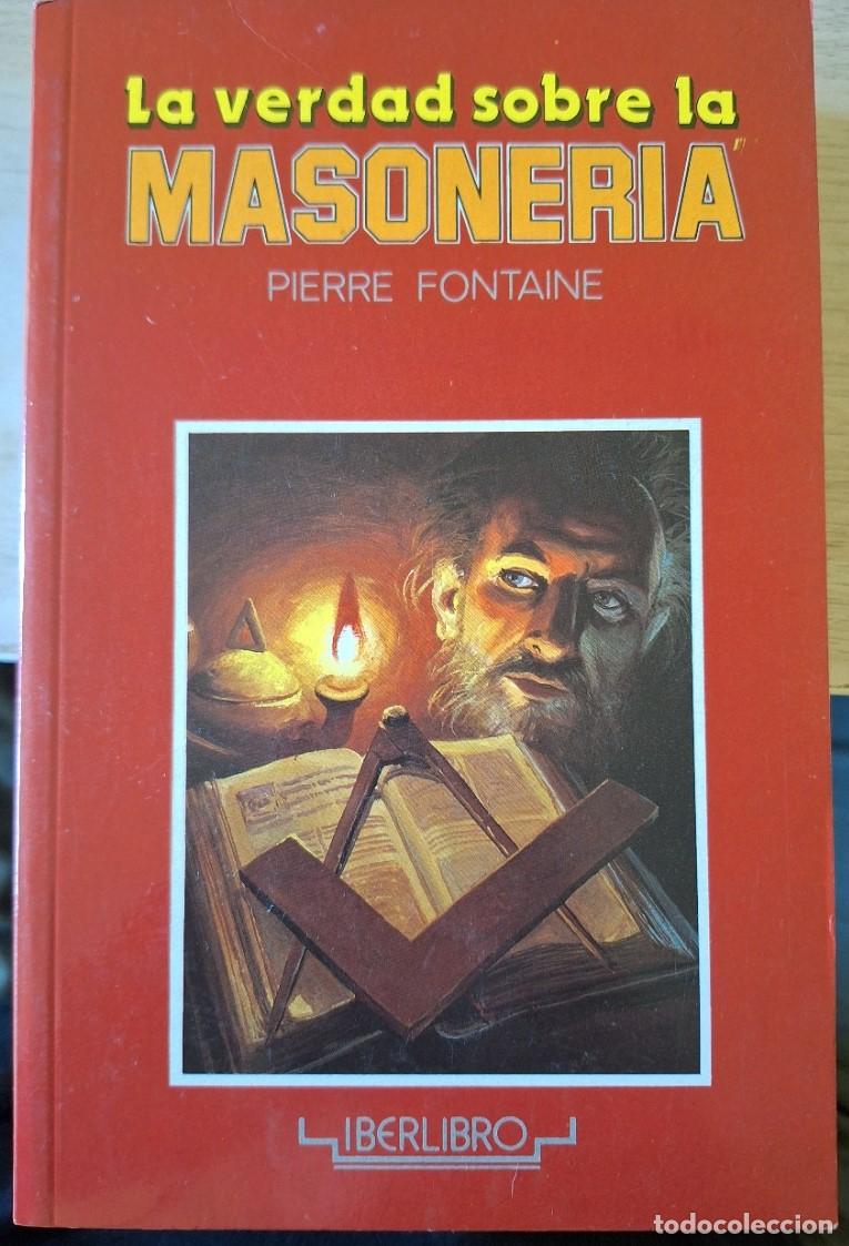 Libros de segunda mano: LA VERDAD SOBRE LA MASONERIA. - FONTAINE, Pierre.