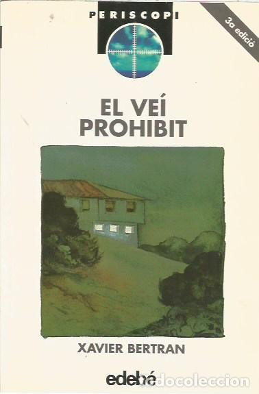 Libros de segunda mano: 11 EL VEI PROHIBIT XAVIER BERTRAN EDEBE - Foto 1