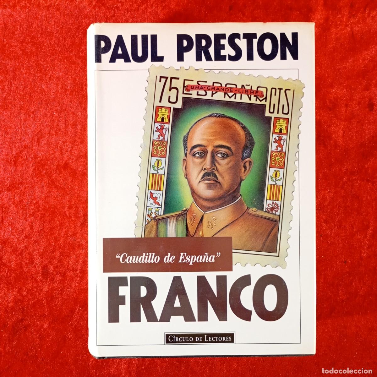 Libros de segunda mano: FRANCO - FRANCISCO FRANCO - CAUDILLO DE ESPA&Ntilde;A - PAUL PRESTON - C&Iacute;RCULO DE LECTORES / 2206