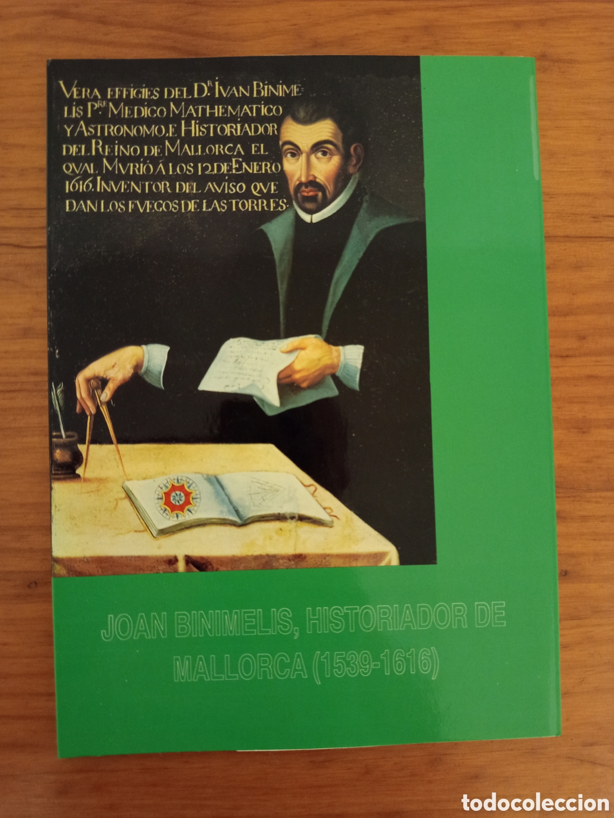 Libros de segunda mano: JOAN BINIMELIS, HISTORIADOR DE MALLORCA (1539 - 1616)