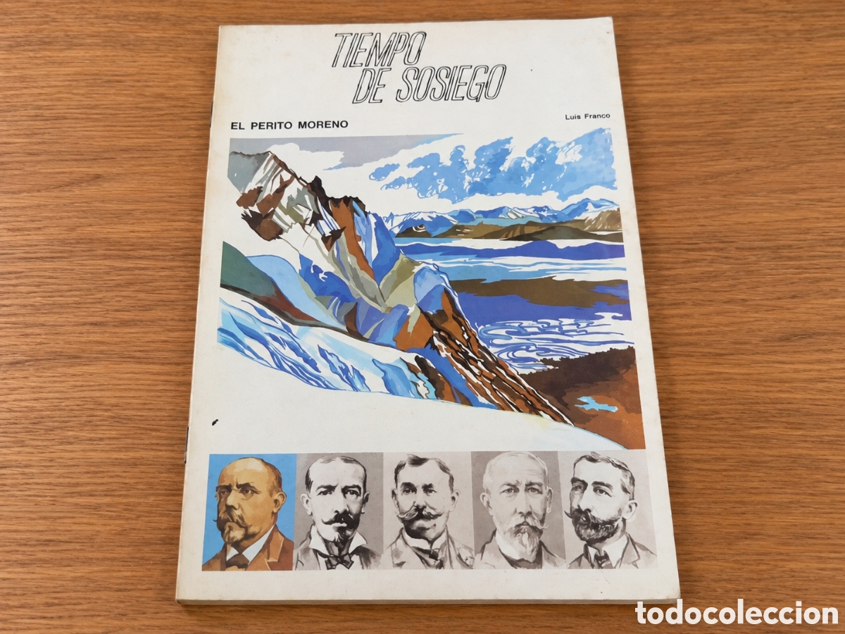 Libros de segunda mano: LUIS FRANCO &ndash; TIEMPO DE SOSIEGO: EL PERITO MORENO &ndash; ILUSTRADO &ndash; LML