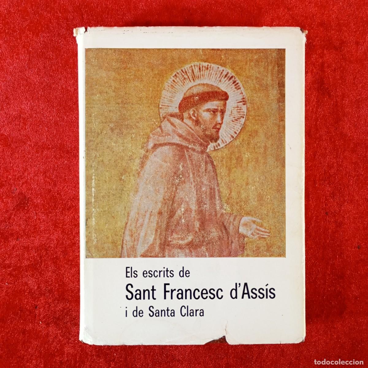 Libros de segunda mano: ELS ESCRITS DE SANT FRANCESC D'ASS&Iacute;S I DE SANTA CLARA - 1978 - BARCELONA / 2225